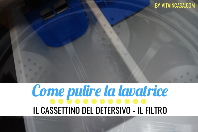 Pulire la lavatrice by vitaincasa