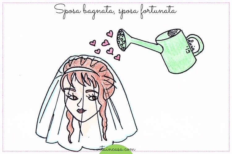 Sposa bagnata sposa fortunata by vitaincasa