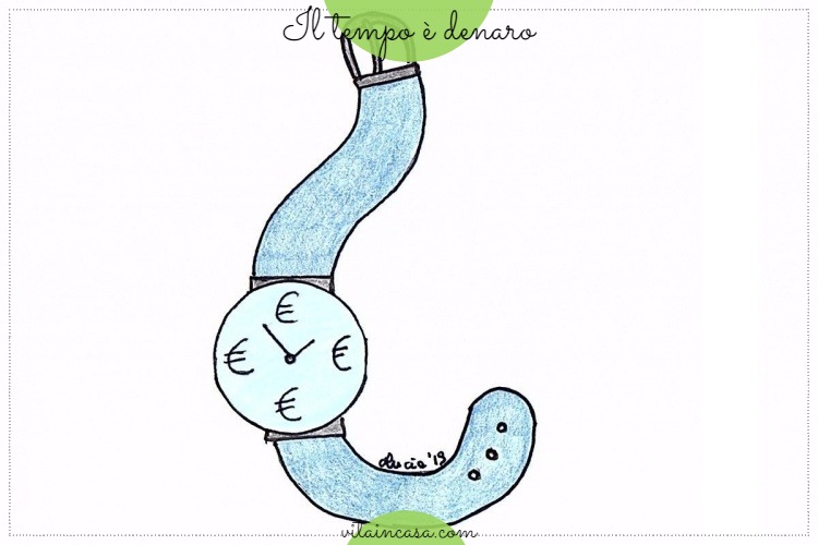 Il tempo è denaro by vitaincasa bl