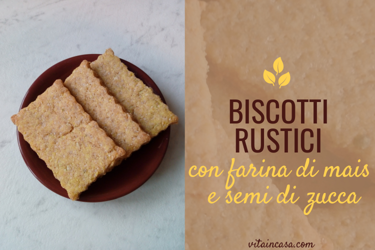 Biscotti rustici con farina di mais e semi di zucca by vitaincasa