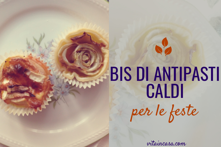 Bis di antipasti caldi per le feste by vitaincasa m (1).jpg