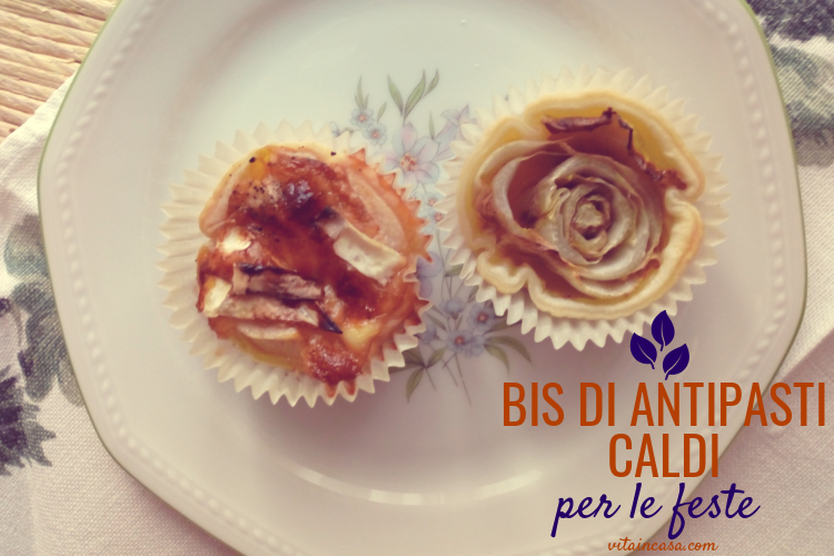 Bis di antipasti caldi per le feste by vitaincasa m