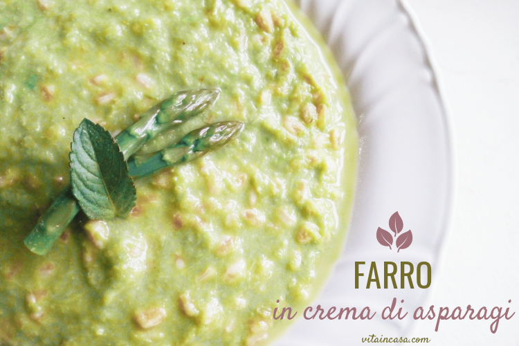 Farro in crema di asparagi by vitaincasa (2)