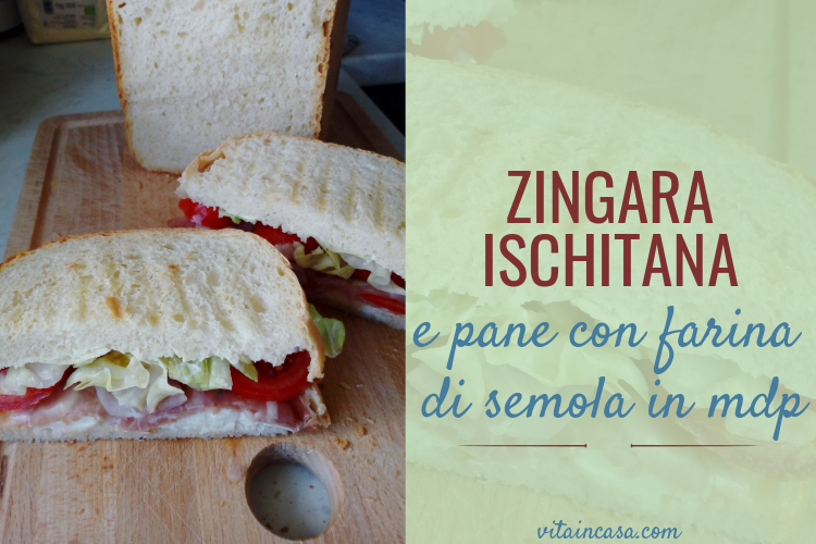 Zingara ischitana e pane con farina di semola in mdp by vitaincasa