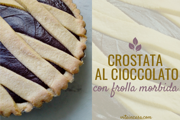 Crostata al cioccolato fondente con frolla morbida by vitaincasa