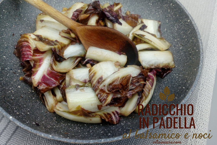 Radicchio in padella al balsamico e noci
