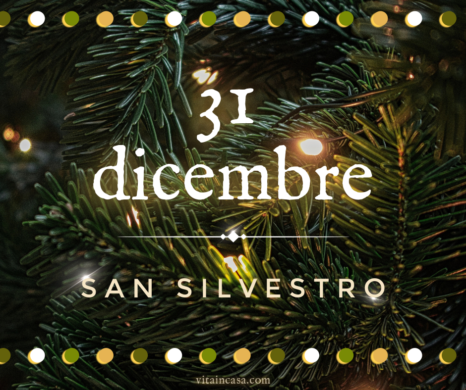 31 dicembre San Silvestro by vitaincasa up