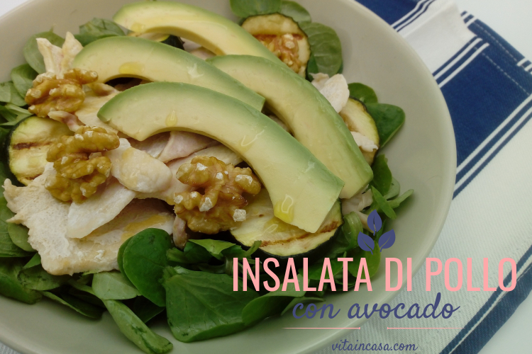 Insalata di pollo con avocado by vitaincasa L (1)