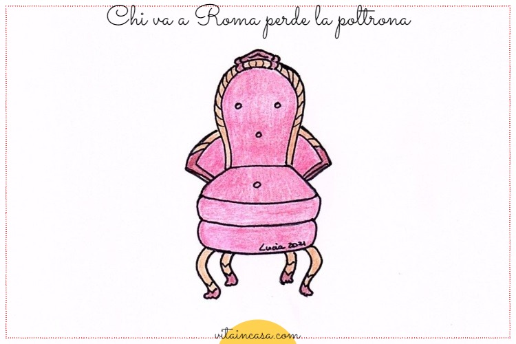 Chi va a Roma perde la poltrona by vitaincasa