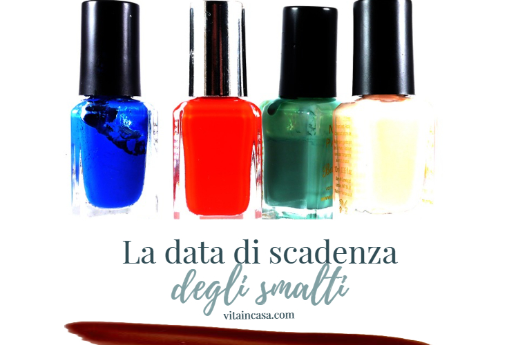 La data di scadenza degli smalti by vitaincasa (1)