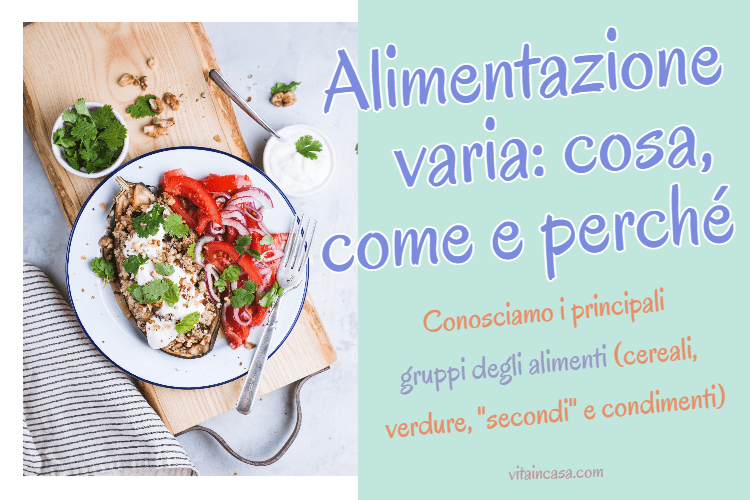 Alimentazione varia_ cosa, come e perche by vitaincasa (3)
