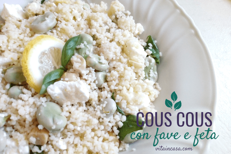 Cous cous con fave e feta by vitaincasa (1)