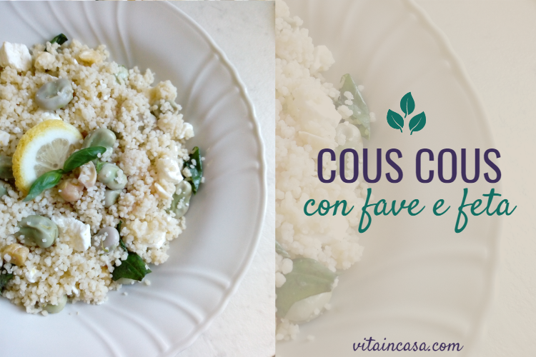 Cous cous con fave e feta by vitaincasa (4)