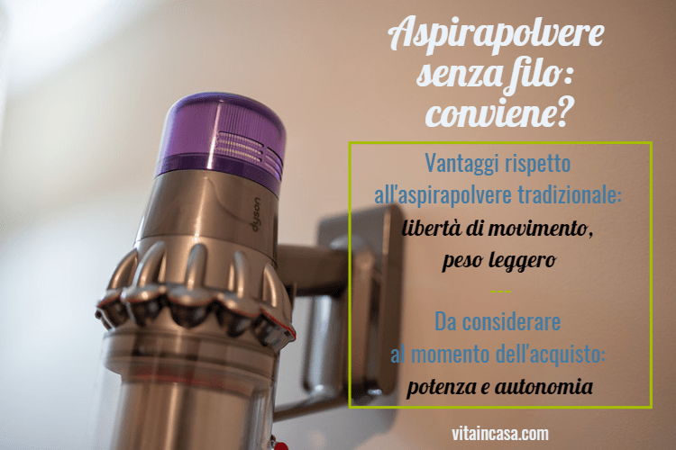 Aspirapolvere senza filo_ conviene by vitaincasa (1)
