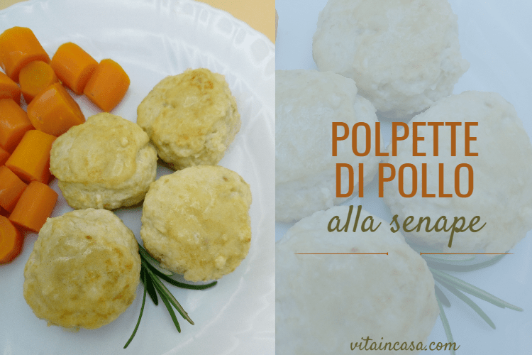 Polpette di pollo alla senape by vitaincasa - copy