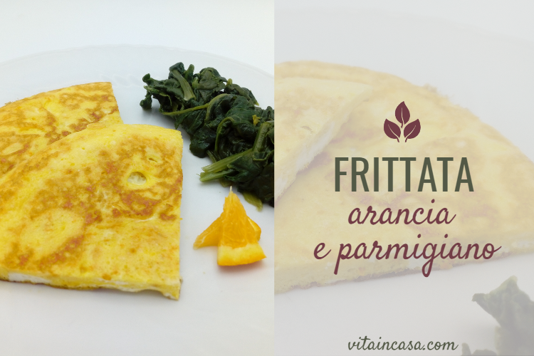 Frittata arancia e parmigiano by vitaincasa
