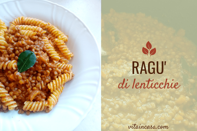 Ragù di lenticchie by vitaincasa