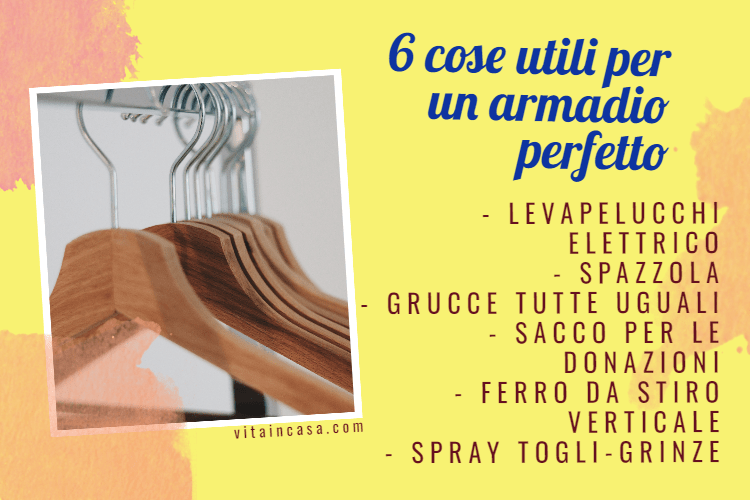6 cose utili per un guardaroba perfetto by vitaincasa