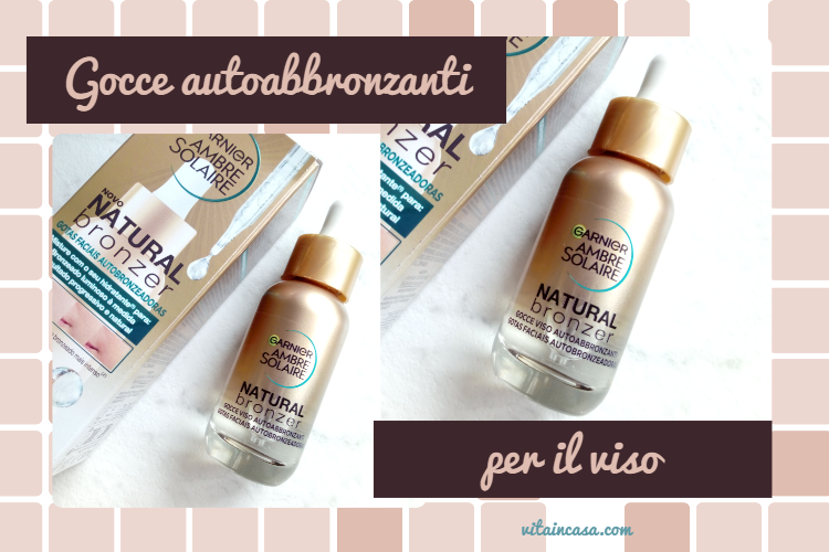 Gocce autoabbronzanti per il viso by vitaincasa