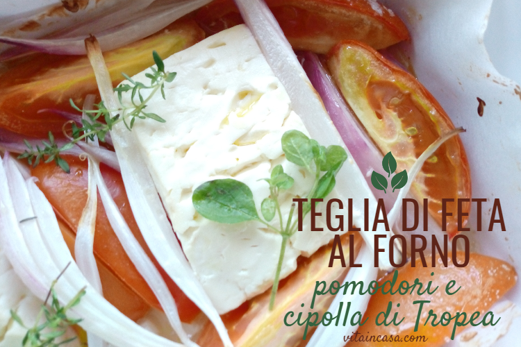 Teglia di feta al forno, pomodori e cipolla di Tropea by vitaincasa (1)