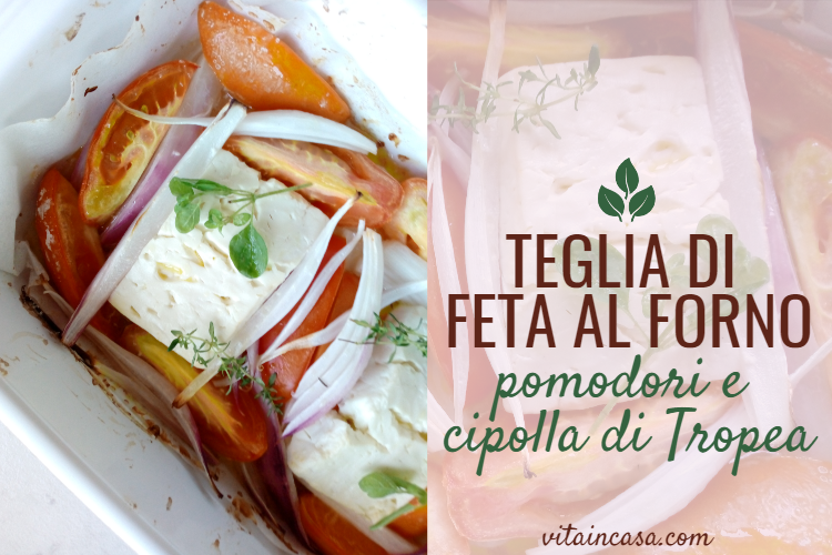 Teglia di feta al forno, pomodori e cipolla di Tropea by vitaincasa