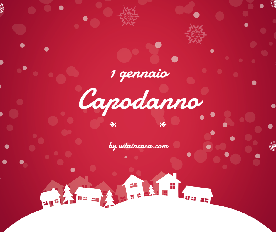 1 gennaio Capodanno by vitaincasa
