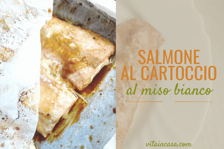 Salmone al cartoccio al miso bianco by vitaincasa - copy