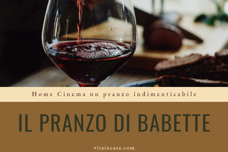 Home Cinema un pranzo sopraffino by vitaincasa (1)