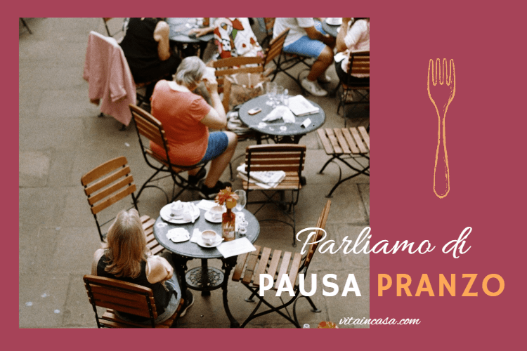 Parliamo di pausa pranzo by vitaincasa (4)