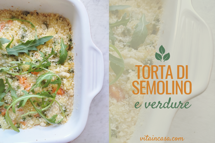 Torta di semolino e verdure