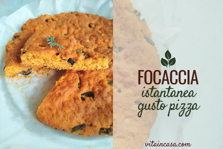 Focaccia istantanea gusto pizza